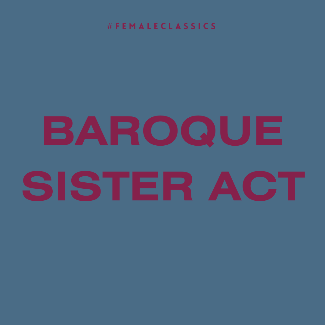 Baroque Sister Act